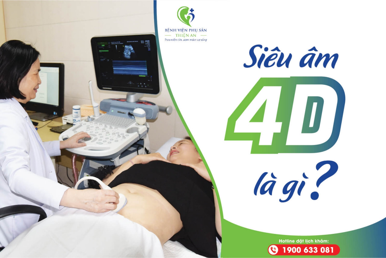 Siêu âm thai 4D - Công nghệ siêu âm hiện đại, an toàn | Phụ sản Thiện An